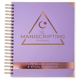The Maniscripting Journal Life Design Journal &amp; Ritual Guidebook