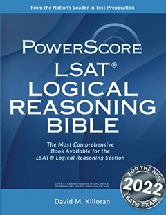 David Killoran The PowerScore LSAT Logical Reasoning Bible