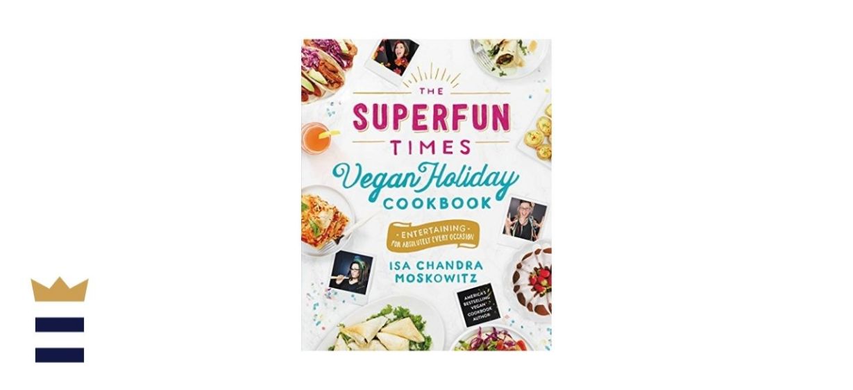 The Superfun Times Vegan Holiday Cookbook